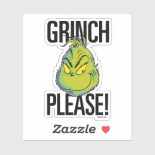 Snarky Grinch   Funny Grinch Please Quote Sticker