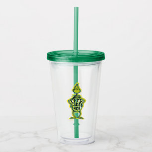 Snarky Grinch Funny Let's Just Not Quote Acrylic Tumbler