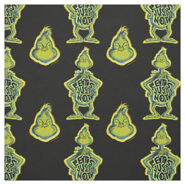 Snarky Grinch | Funny Let's Just Not Quote Fabric (Swatch)