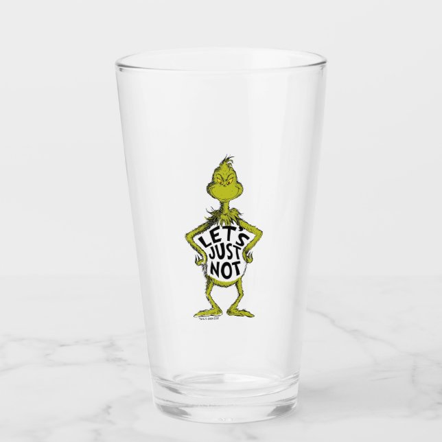 Snarky Grinch | Funny Let's Just Not Quote Glass (Front)
