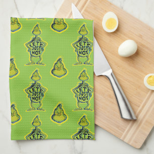 Snarky Grinch Funny Let's Just Not Quote Kitchen Towel