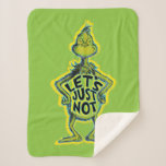 Snarky Grinch | Funny Let's Just Not Quote Sherpa Blanket