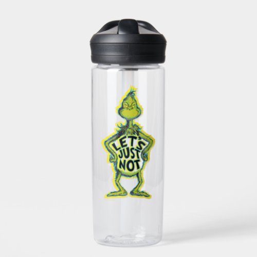 Snarky Grinch  Funny Lets Just Not Quote Water Bottle