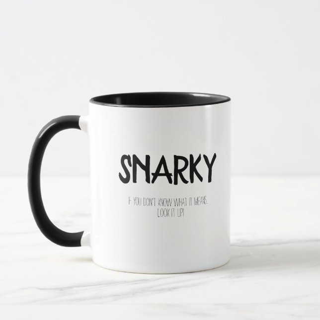 SNARKY -If you don't know what it means... mug (Left)