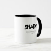 SNARKY -If you don't know what it means... mug (Front Right)