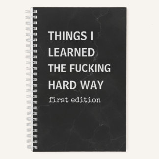 Snarky Journal | Things I Learned the Hard Way