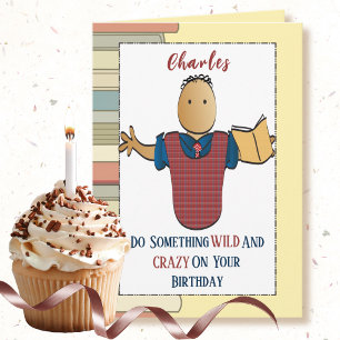 Snarky Male Cartoon Bookworm Sassy Birthday   Card
