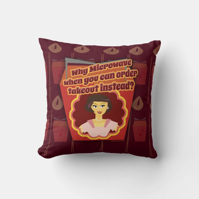 Snarky Microwave Retro Housewife Takeout Slogan Throw Pillow (Front)