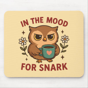 Snarky Owl Coffee In the mood for snark Mouse Pad