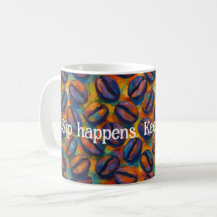 Snarky "Sip Happens - Keep Pouring" Fauvist Art Coffee Mug