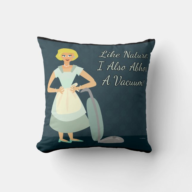Snarky Vacuum Funny Kitsch Slogan Cartoon Throw Pillow (Front)