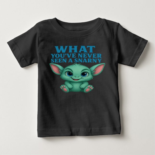 Snarny Friend™ – What, You’ve Never Seen a Snarny? Baby T-Shirt (Front)