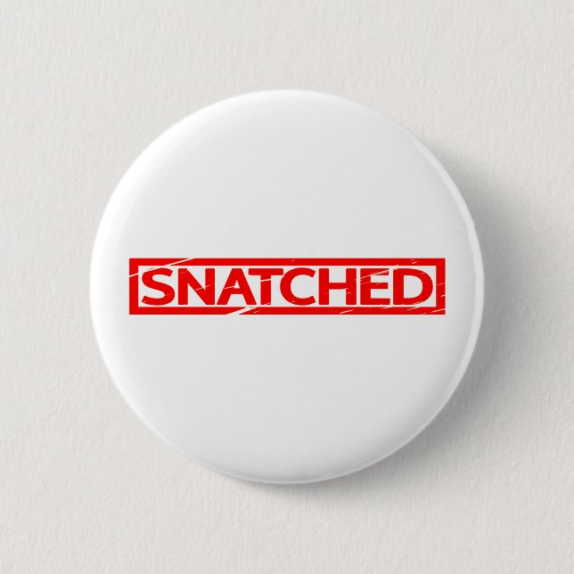 Snatched Stamp Button (Front)