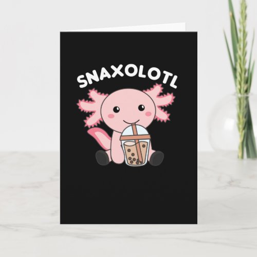 Snaxolotl Axolotl Bubble Tea Lovers Sweet Animals Card
