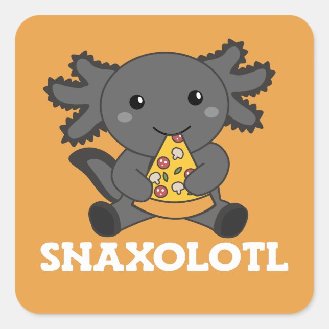 Snaxolotl Axolotl Pizza Lovers Sweet Animals Squar Square Sticker (Front)