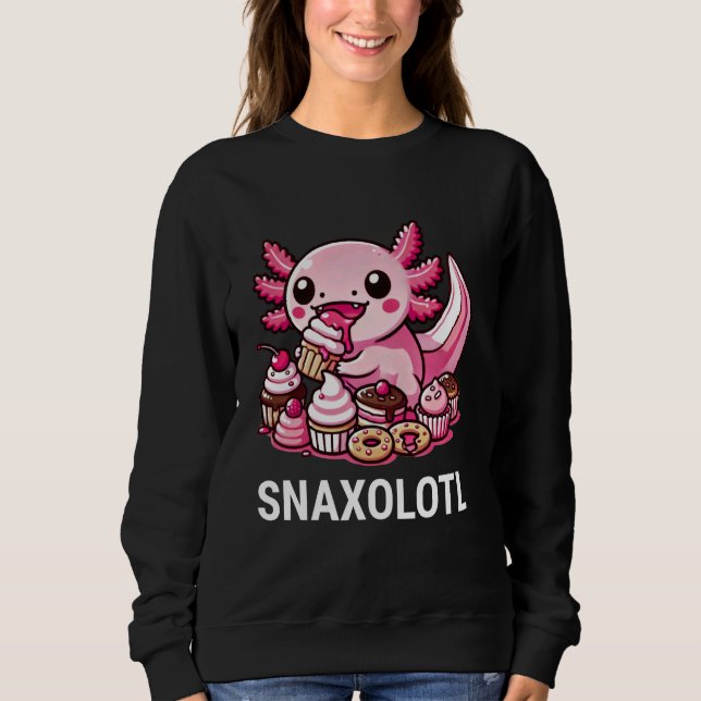 Snaxolotl Axolotl Sweets Desserts Kawaii Sweatshirt (Front)