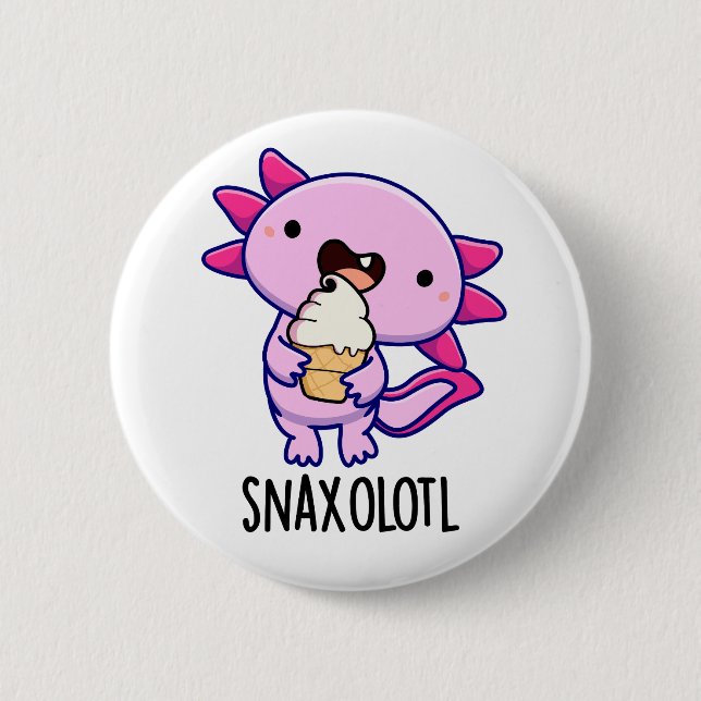 Snaxolotl Funny Axolotl Pun  Button (Front)