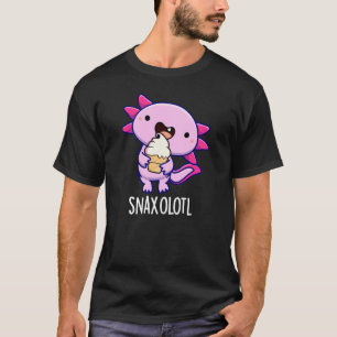 Snaxolotl Funny Axolotl Pun Dark BG T-Shirt