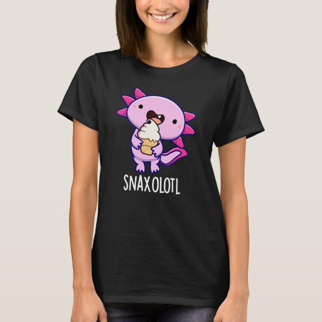 Snaxolotl Funny Axolotl Pun Dark BG T-Shirt (Front)