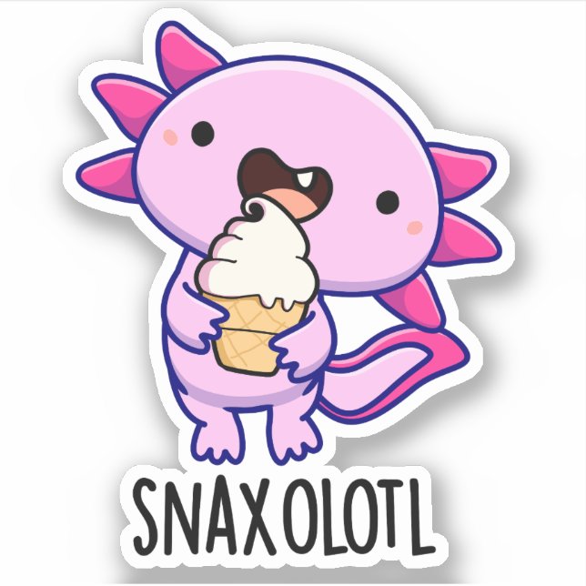 Snaxolotl Funny Axolotl Pun  Sticker (Front)