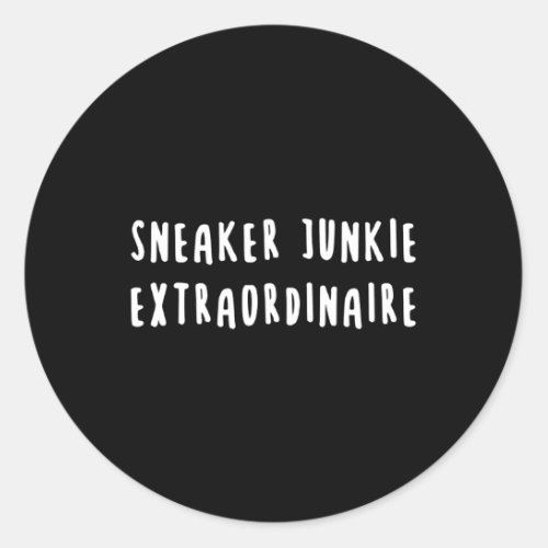 Sneaker Junkie Sneakerhead Shoe Collector Snkr Hea Classic Round Sticker