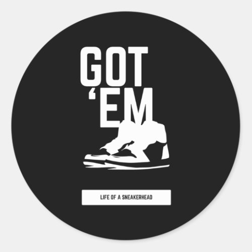 Sneakerhead Got Em Classic Round Sticker