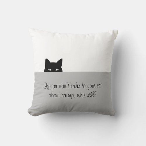 Sneaky Cat Talk to Your Cat Throw Pillow