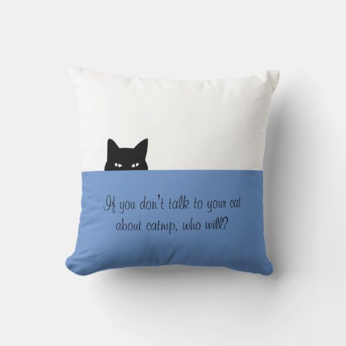 Sneaky Cat Talk to Your Cat Throw Pillow