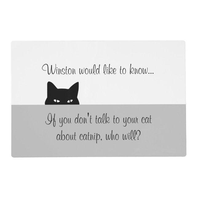 Sneaky Cat Winston Would Like To Know Placemat (Front)