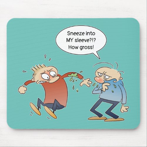 Sneeze Into Your Sleeve To Stop Spreading The Flu Mouse Pad