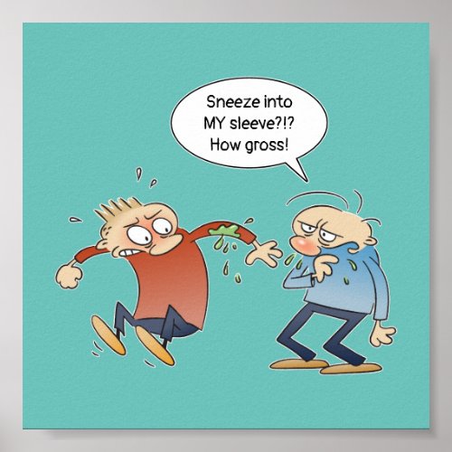 Sneeze Into Your Sleeve To Stop Spreading The Flu Poster