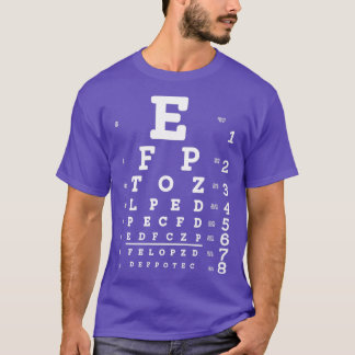 Snellen Chart Optimetric Eyesight Test T-Shirt