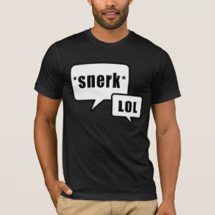 Snerk LOL black and white design T-Shirt