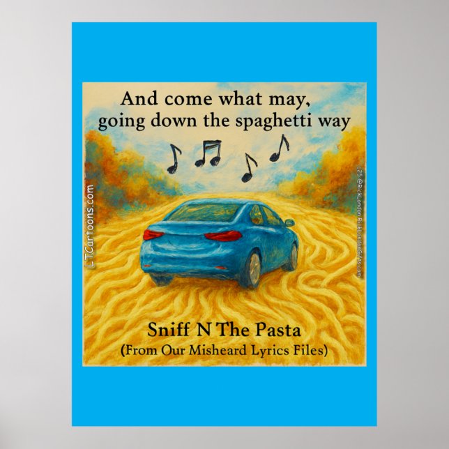  “Sniff N The Pasta Spaghetti Way Misheard Lyrics Poster (Front)