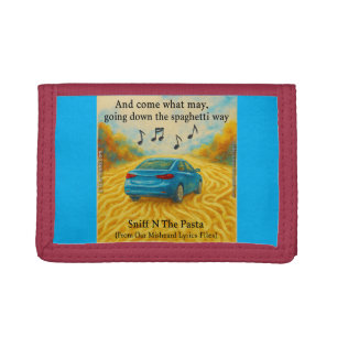 “Sniff N The Pasta Spaghetti Way Misheard Lyrics Tri-fold Wallet