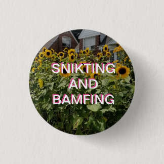 SNIKTING & BAMFIND BUTTON
