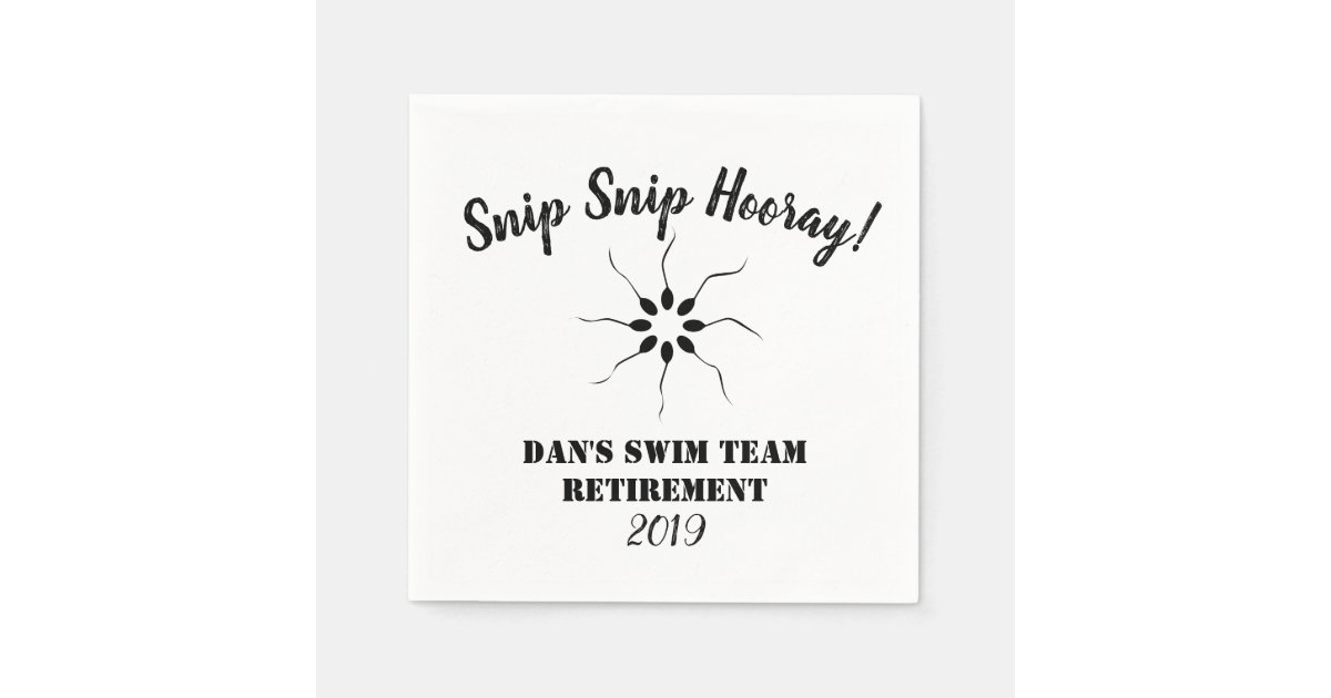Snip Snip Hooray Swim Team Retirement | Vasectomy Napkins | Zazzle.com