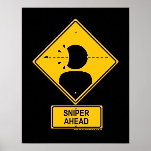 Sniper Ahead Warning Sign (Head Shot) Poster | Zazzle