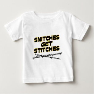 Snitches Get Stitches Baby T-Shirt