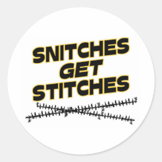 Snitches Get Stitches Classic Round Sticker