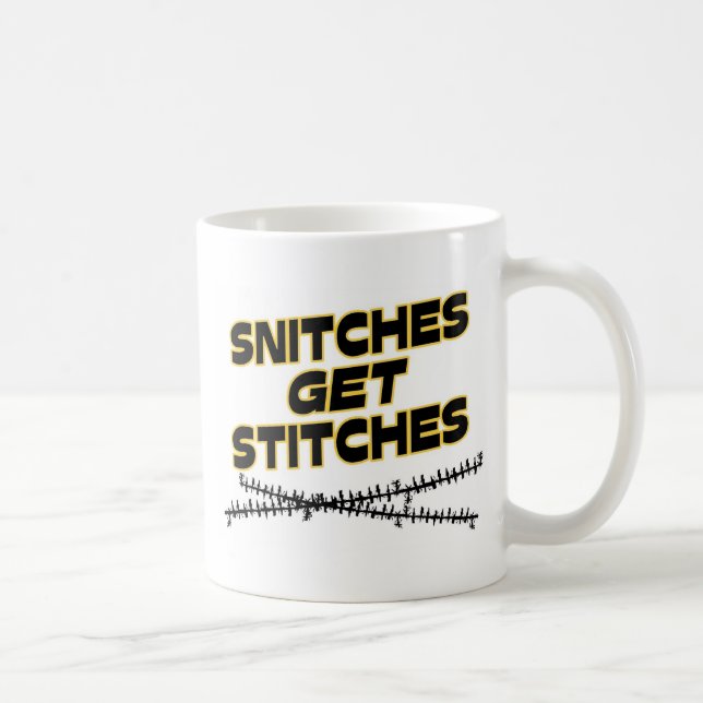 Snitches Get Stitches Coffee Mug (Right)