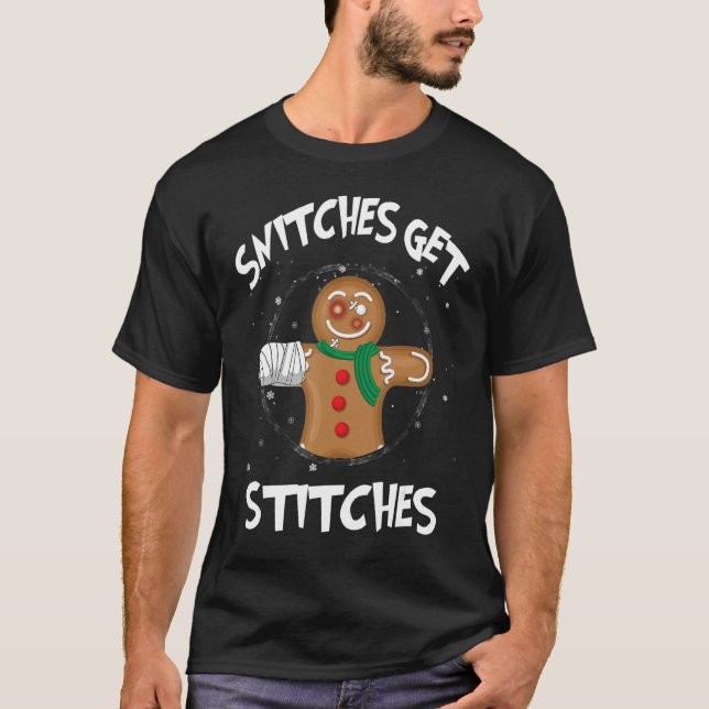 Snitches Get Stitches Cute Gingerbread Family Matc T-Shirt (Front)