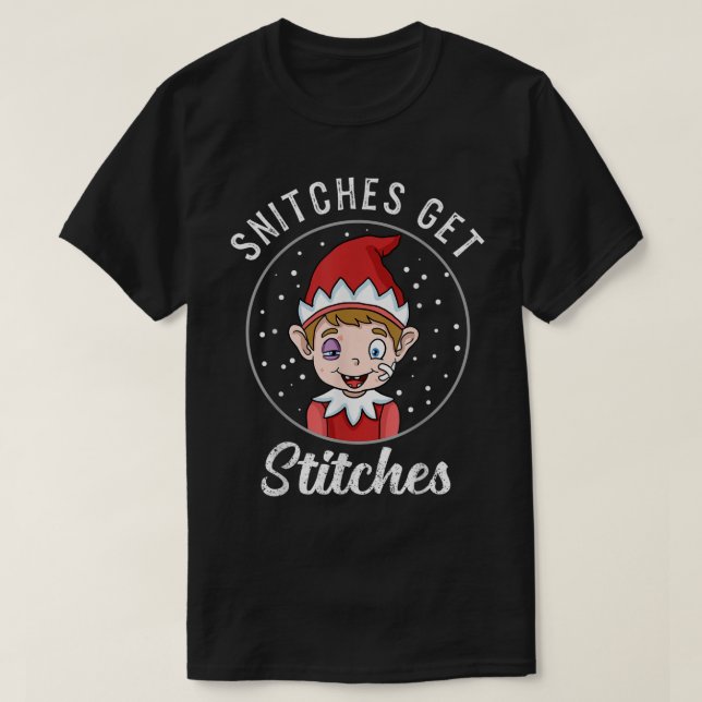 Snitches Get Stitches Funny Elf Art T-Shirt (Design Front)