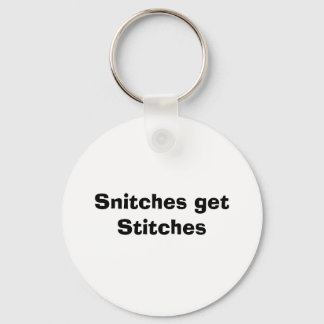 Snitches get Stitches Keychain