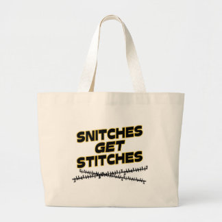 Snitches Get Stitches Large Tote Bag