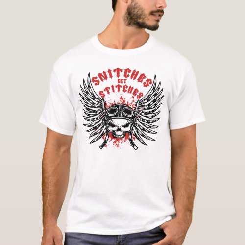Snitches Get Stitches T_Shirt