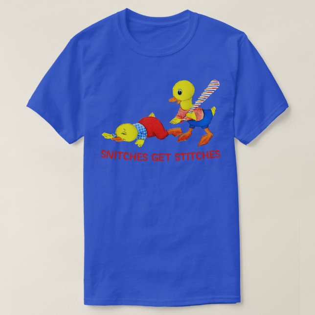 Snitches Get Stitches T-Shirt (Design Front)