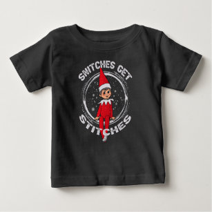 Snitches Get Stitches The Elf Xmas Snitches Get  Baby T-Shirt