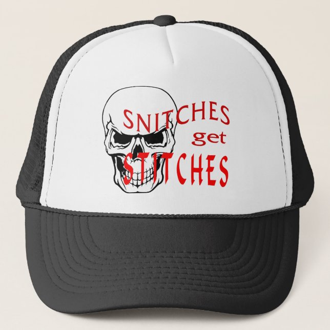 Snitches get Stitches Trucker Hat (Front)