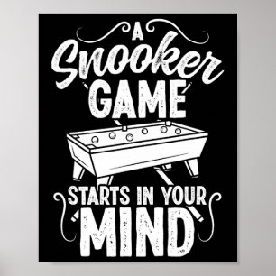Snooker Game Starts In Mind Pool Equipment For Men Poster